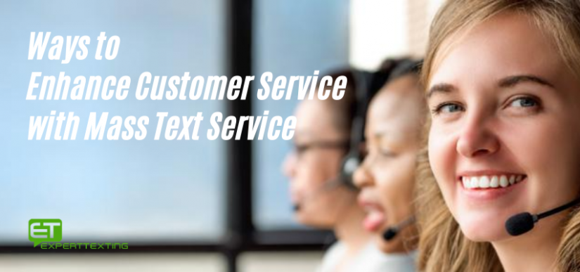 Ways to Enhance Customer Service with Mass Texting Service