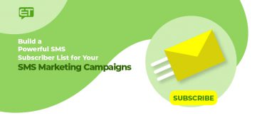 Build a Powerful SMS Subscriber List for Your SMS Marketing Campaigns