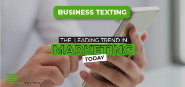 Business Texting: The Leading Trend in Marketing Today