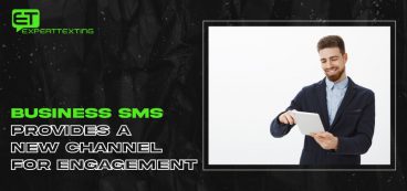 Business SMS provides a new channel for engagement