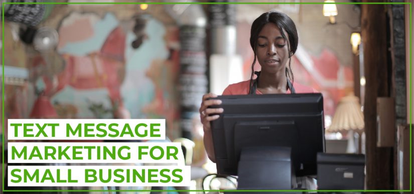 Text message marketing for small business: business