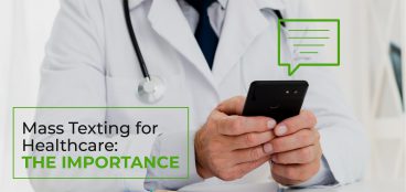 Mass Texting for Healthcare: The Importance