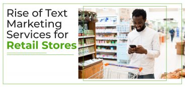 Rise of Text Message Services for Retail Stores