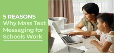 5 Reasons Why Mass Text Messaging for Schools Work