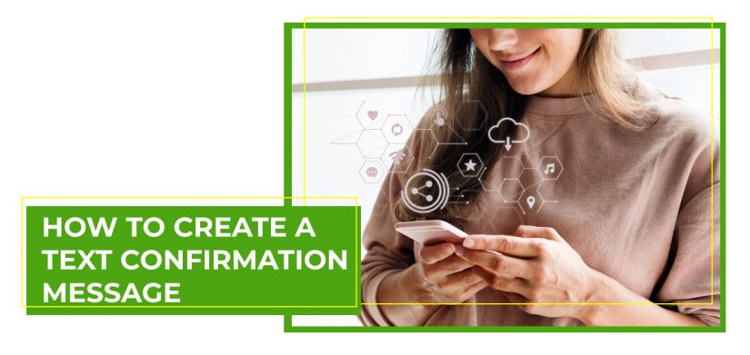 How to Create A Text Confirmation Message