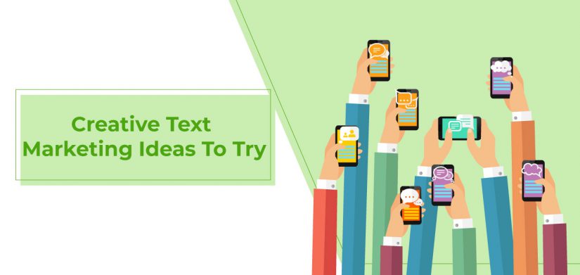 Creative Text marketing ideas to try