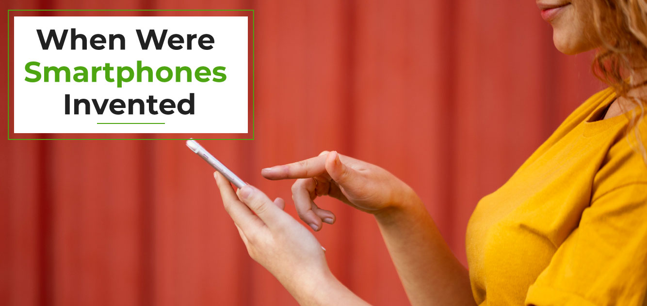 When Were Smartphones Invented ExpertTexting Blog