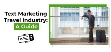 Text Marketing for Travel Industry: A Guide