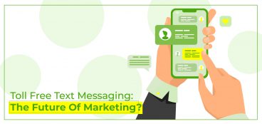 Toll Free Text Messaging: The future of marketing?
