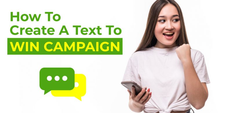 How to create a text to win campaign?