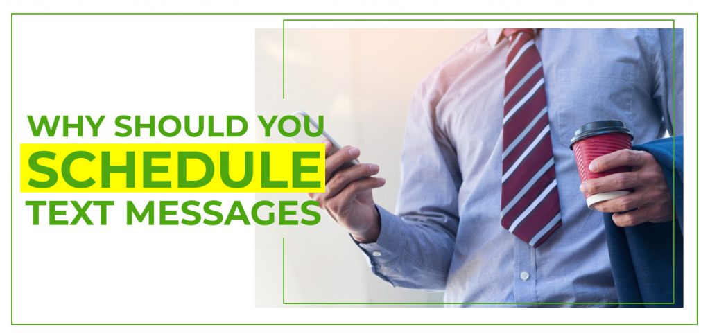 Why Should You Schedule Text Messages?