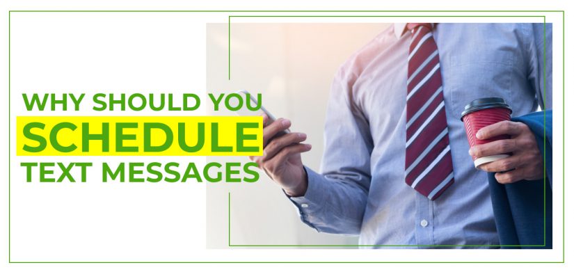 Why Should You Schedule Text Messages?