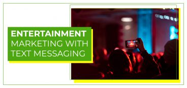 Entertainment Marketing with Text Messaging