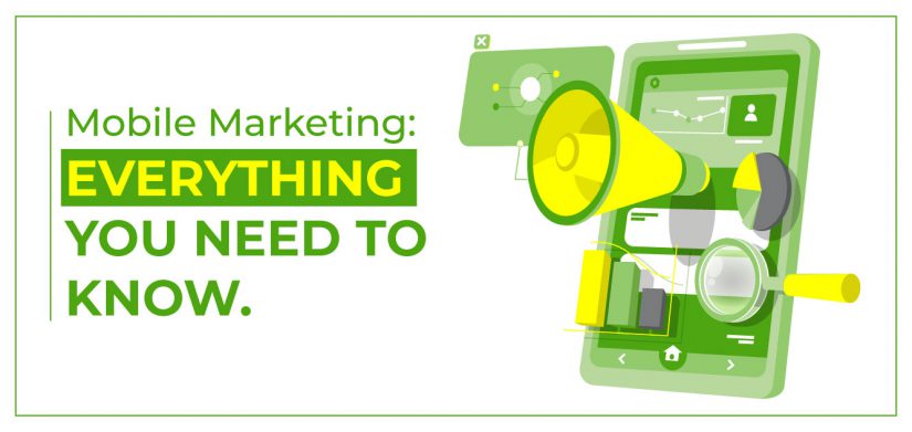 Mobile Marketing: Everything You Need to Know