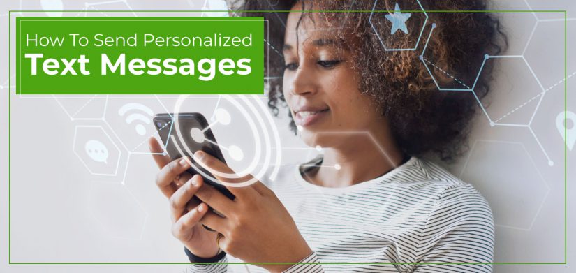 How to Send Personalized Text Messages