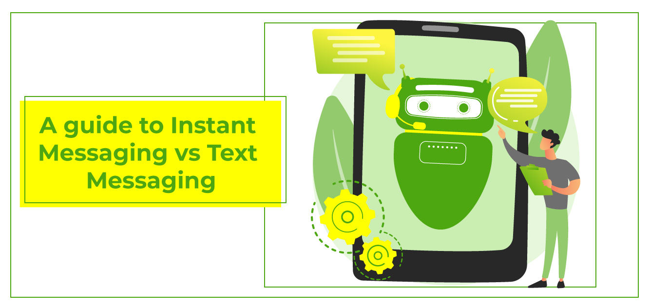A guide to Instant Messaging vs Text Messaging ExpertTexting Blog