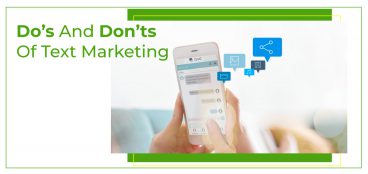 Dos and Don’ts of Text Marketing
