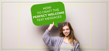 How to Craft the Perfect Welcome Text Messages
