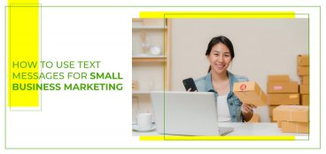 How to Use Text Messages for Small Business Marketing