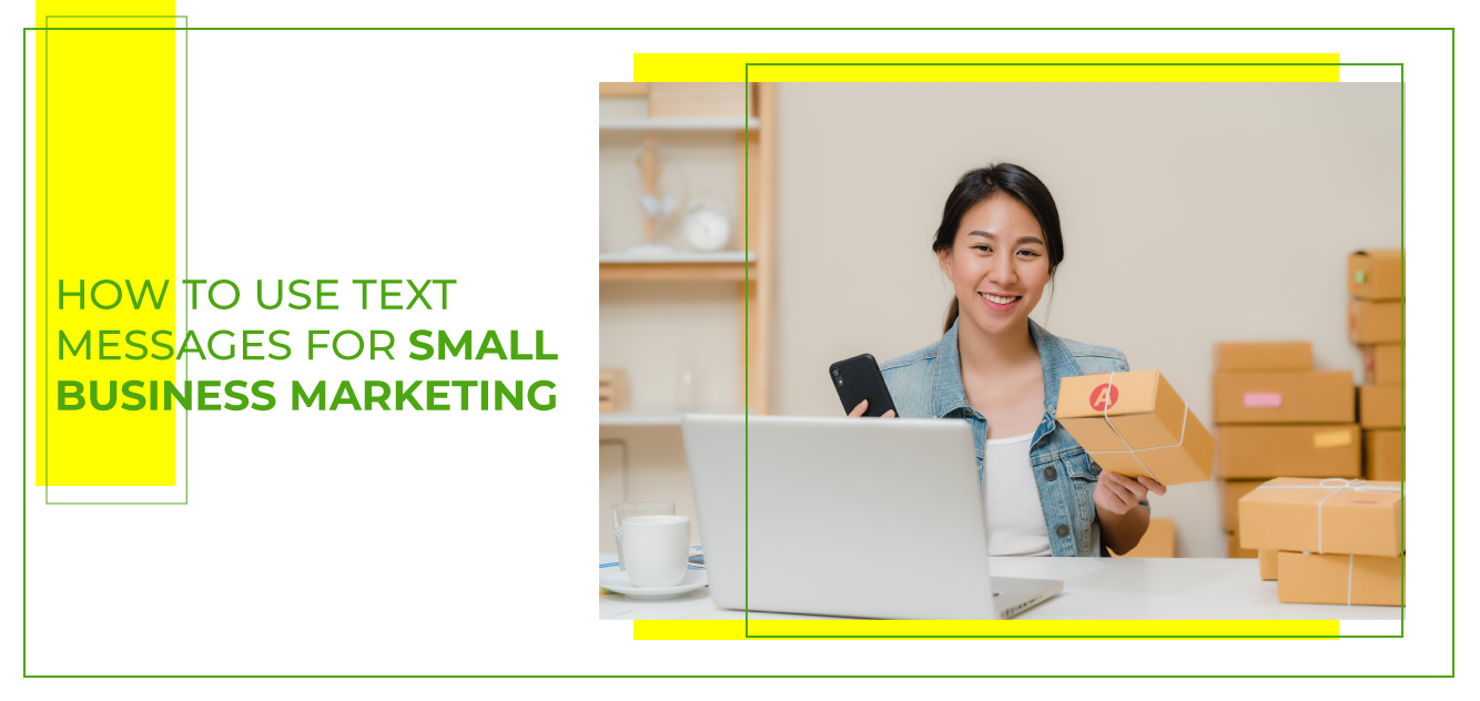 How to Use Text Messages for Small Business Marketing - ExpertTexting ...