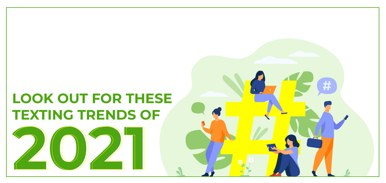 Look out for these Texting Trends of 2021 - ExpertTexting | Blog