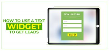 How to Use A Text Widget to Get Leads