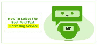 How to Select the Best Paid Text Marketing Service