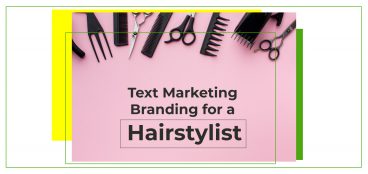 Text Marketing Branding for a Hairstylist