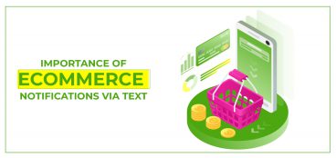Importance Of Ecommerce Notifications Via Texts