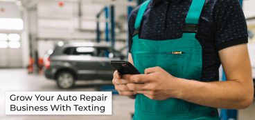 Grow Your Auto Repair Business with Texting