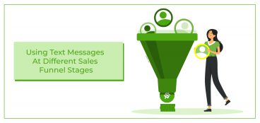 Using Text Messaging at Different Sales Funnel Stages
